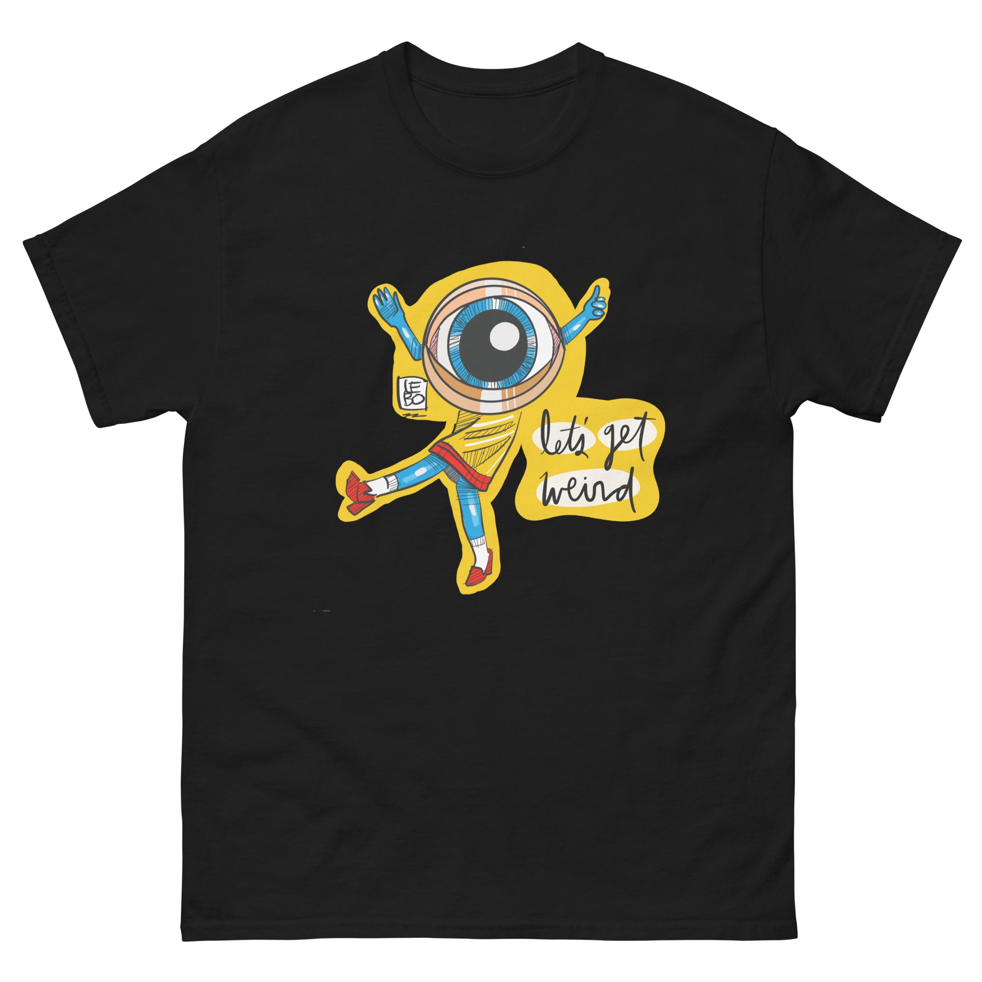 All Seeing, Let's Get Weird - Lebo Short Sleeve Unisex T-Shirt