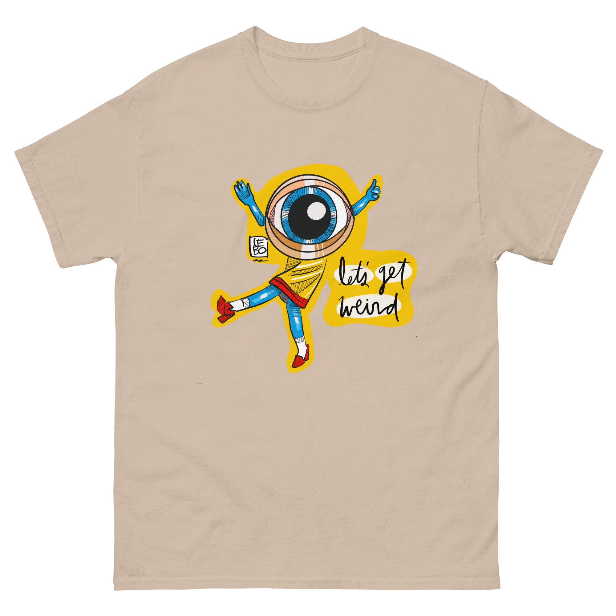 All Seeing, Let's Get Weird - Lebo Short Sleeve Unisex T-Shirt