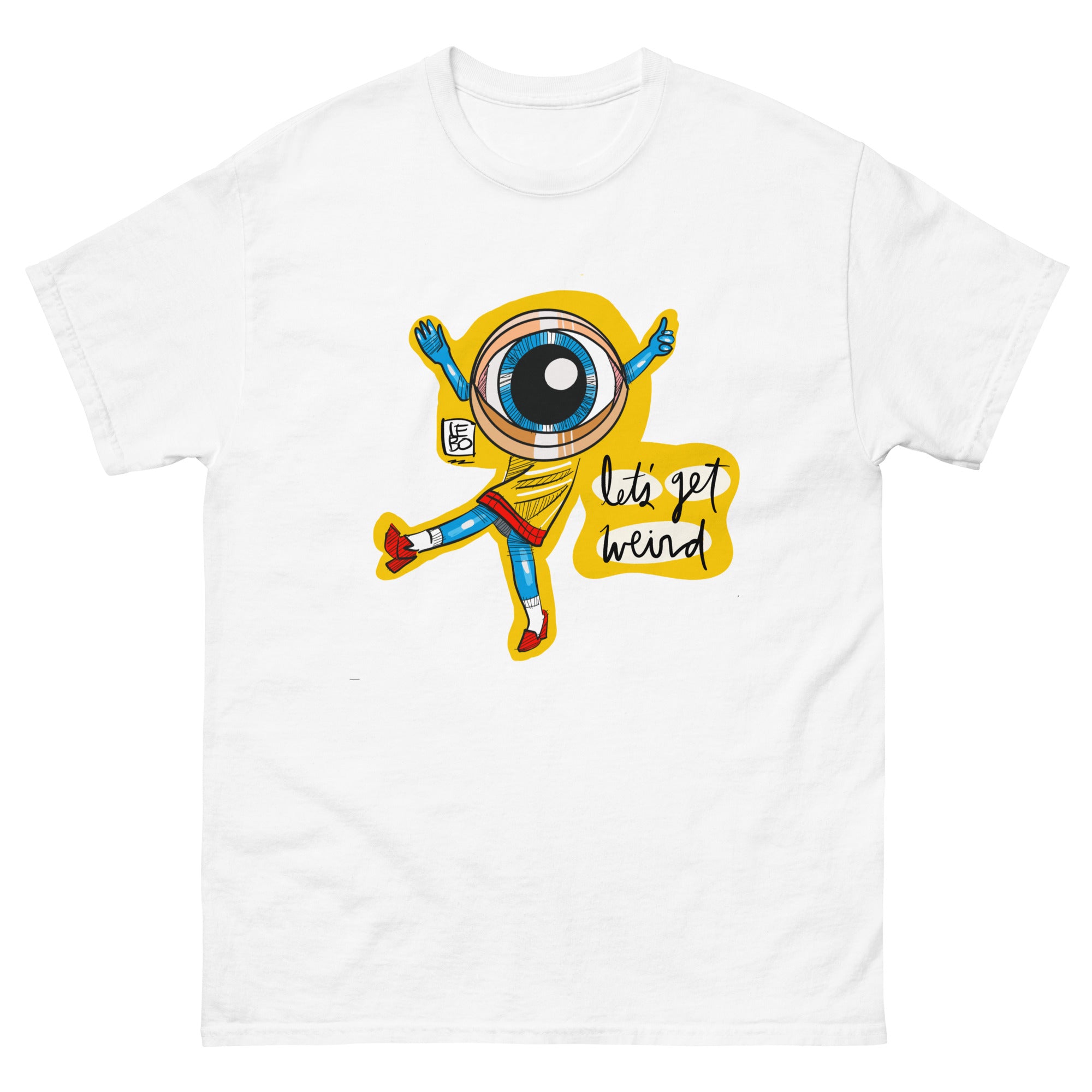 All Seeing, Let's Get Weird - Lebo Short Sleeve Unisex T-Shirt