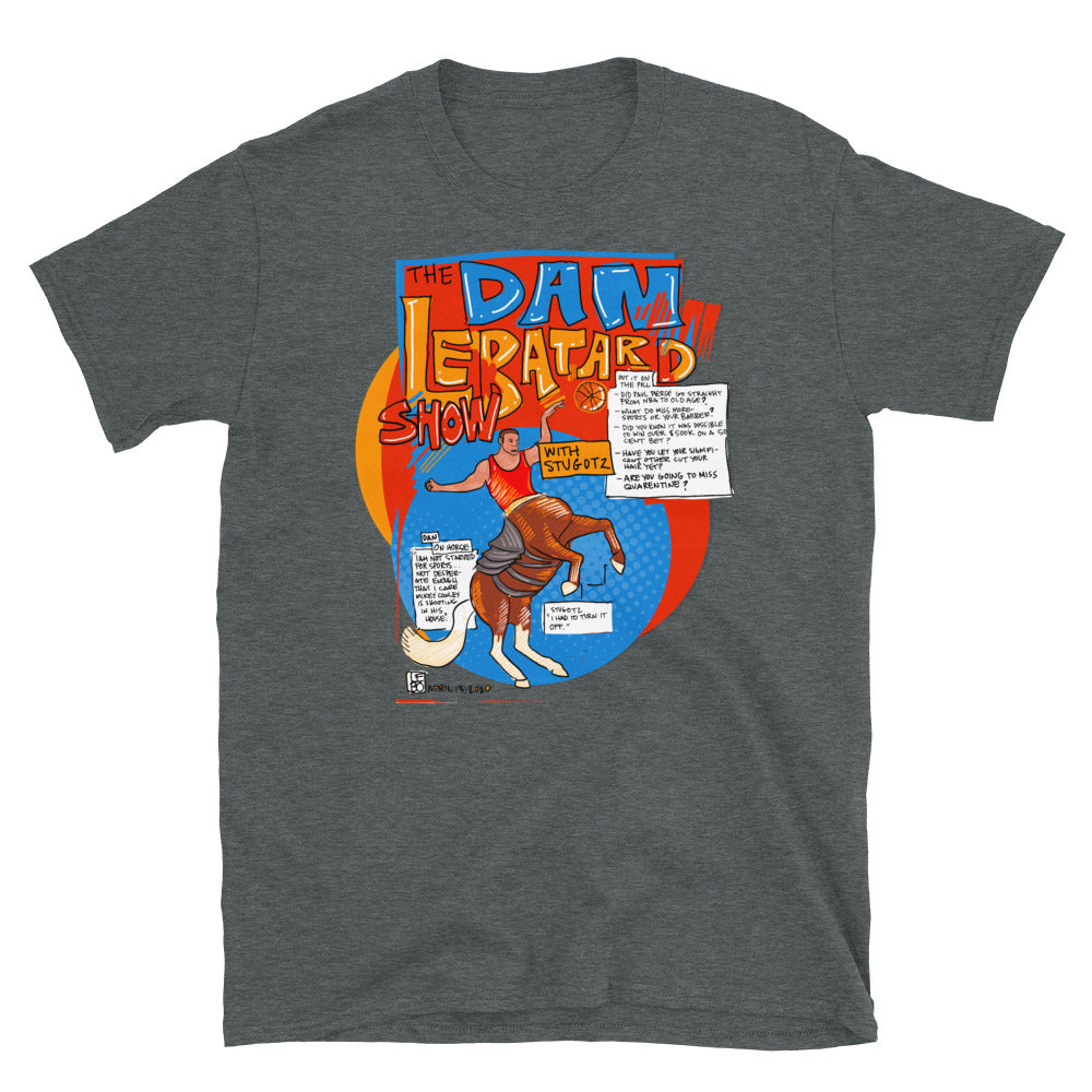 The Dan Le Batard Show - 4/13/2020 – Lebo – Short-Sleeve Unisex T-Shirt